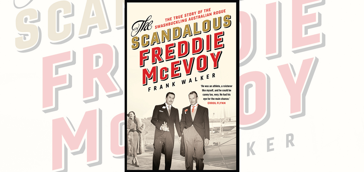 The scandalous Freddie McEvoy