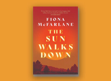 cover of novel The Sun Walks Down by Fiona McFarlane